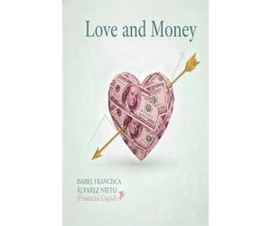 LOVE & MONEY. A Couple’s Guide with Cupid: a practical and fun guide to connecting, saving, and growing as a couple without breaking the bank (FINANZAS PARA TODOS)