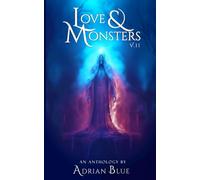 Love & Monsters V. II: A Collection of Monster Romance Quick Reads
