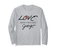 Love More Then You Judge Long Sleeve T-Shirt