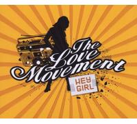 Love Movement - Hey Girl
