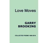 Love Moves: Collected Poems 1966-2016