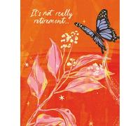 Love Muchly Greeting Cards: Retirement - It's not really retirement (Pack of 6)