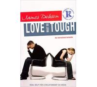 Love Must be Tough by James Dobson Published by Kingsway Publications (2006)
