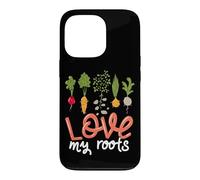 Love My Roots Quote Vegetables Growing Flowers Gardening Case for iPhone 13 Pro
