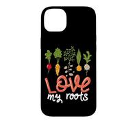 Love My Roots Quote Vegetables Growing Flowers Gardening Case for iPhone 14 Plus
