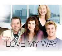 Love My Way - Series 1