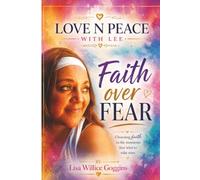 Love N Peace with Lee: Faith over Fear: 1