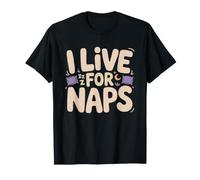 Love Naps Napping Identity Sleep Lover Humor Nap T-Shirt