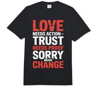 Love Needs Action Trust Needs Proof Sorry Needs Change- Comfort Colors Adult Heavyweight T-Shirt