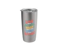 Love Needs Action Trust Needs Proof Sorry Needs Change - Stainless Steel Insulated Tumbler
