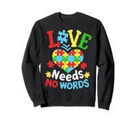 Love Needs No Words Autism Awareness Autistic Pride Month Sweatshirt