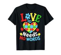 Love Needs No Words Autism Awareness Autistic Pride Month T-Shirt