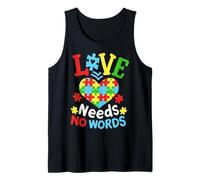 Love Needs No Words Autism Awareness Autistic Pride Month Tank Top