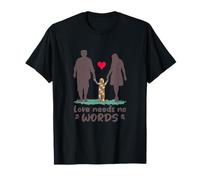 Love Needs No Words Family Autism Awareness Acceptance T-Shirt