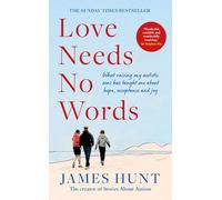 Love Needs No Words: What raising my autistic sons has taught me about hope, acceptance and joy