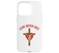 Love Never dies Inspirational Bible Quote Faith Hope Jesus Case for iPhone 15 Pro Max