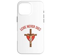 Love Never dies Inspirational Bible Quote Faith Hope Jesus Case for iPhone 16 Pro Max