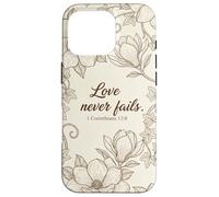 Love never fails. 1 Corinthians 13:8 Christian floral verses Case for iPhone 16 Pro