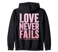 Love Never Fails Bible Verse 1 Corinthians 13:8 Zip Hoodie