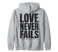 Love Never Fails Bible Verse 1 Corinthians 13:8 Zip Hoodie