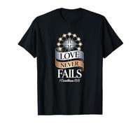 Love Never Fails Cross 1 Corinthians 13:13 Christian Faith T-Shirt