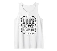 Love Never Gives Up - Uplifting Bible Verse Christian Faith Tank Top