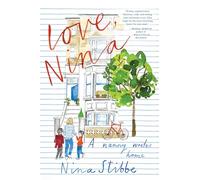 Love, Nina: A Nanny Writes Home