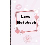 Love notebook: to keep memories of this beautiful love story