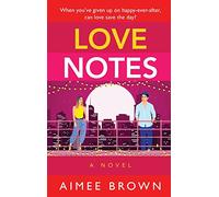 Love Notes: A hilarious romantic comedy from Aimee Brown