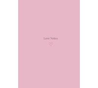 Love Notes: A Minimal Lined Notebook for Gratitude, Affirmations, and Valentine Writing