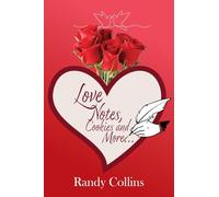 Love Notes, Cookies and More...