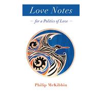 Love Notes: For a Politics of Love