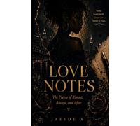 Love Notes: Poems of Almost, Always, and After