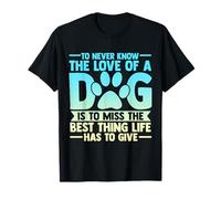 Love of a Dog Quote on Lifes Best Moments Design T-Shirt