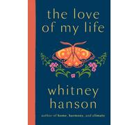 LOVE OF MY LIFE by HANSON, WHITNEY Hardback Self Help Business