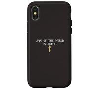 Love of this World is Death Orthodoxy Cross Case for iPhone X/XS