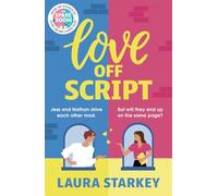 Love Off Script: The BRAND NEW must-read enemies to lovers, workplace romantic comedy for summer 2025 by the bestselling author of THE SPARE ROOM!
