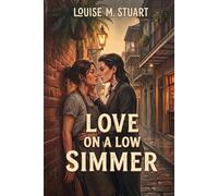 LOVE ON A LOW SIMMER