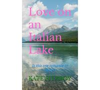 Love on an Italian Lake: Is this one romance or three? (Romance in Provence)