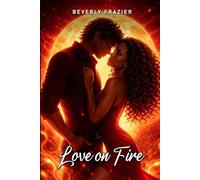 Love on Fire: 2 (“Paris of the South Collection”)
