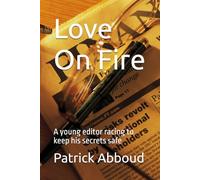 Love On Fire: A young editor racing to keep his secrets safe
