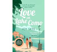 Love on Lake Como: A heart-warming, slow-burn romance about second chances and self-discovery.: 7 (Sublime Retreats Romances)