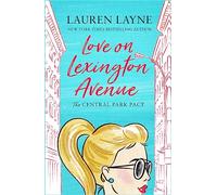 Love on Lexington Avenue : The hilarious new rom-com from the author of The Prenup!