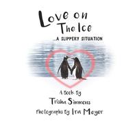 Love On The Ice... A Slippery Situation: 2 (Trisha's Treasured Tales)