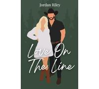 Love On The Line: Jordan Riley: 1