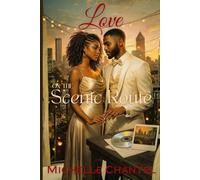 Love on the Scenic Route: A Slow-Burn, Second-Chance Black Romance