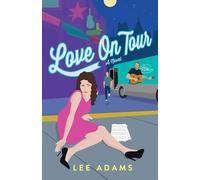 Love on Tour: A Novel