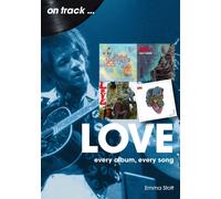 Love On Track : Every Album, Every Song
