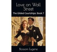 Love on Wall Street (The Gilded Courtships)
