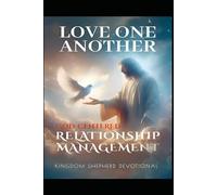 Love One Another:: God Centered Relationship Management: 4 (Christ-Centered Emotional Intelligence Devotionals)